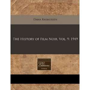  The History of Film Noir, Vol. 9 1949 (9781170062937 