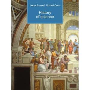 History of science Ronald Cohn Jesse Russell  Books