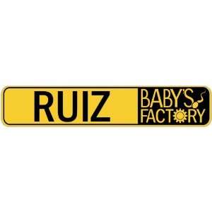   RUIZ BABY FACTORY  STREET SIGN
