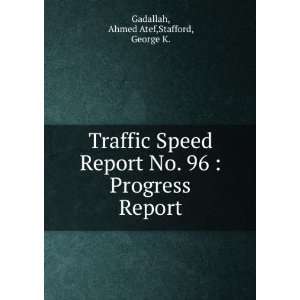  Traffic Speed Report No. 96  Progress Report Ahmed Atef 