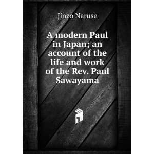 A modern Paul in Japan; an account of the life and work of 