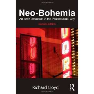  Neo Bohemia Art and Commerce in the Postindustrial City 