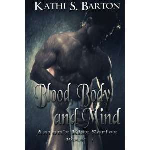    Aarons Kiss Series (Volume 1) [Paperback] Kathi S Barton Books