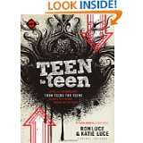 Teen to Teen Advice and Encouragement from Teens for Teens (Teen 