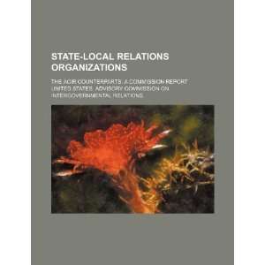  State local relations organizations the ACIR counterparts 
