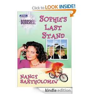 Sophies Last Stand (Bombshell S.) Nancy Bartholomew  