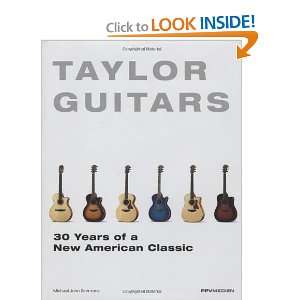  Taylor Guitars 30 Years of a New American Classic 