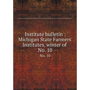  Institute bulletin  Michigan State Farmers Institutes 