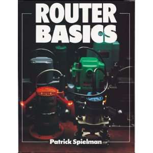  ROUTER BASICS BY PATRICK SPIELMAN