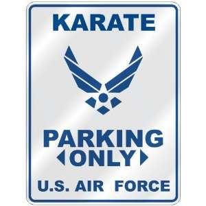   KARATE PARKING ONLY US AIR FORCE  PARKING SIGN SPORTS 