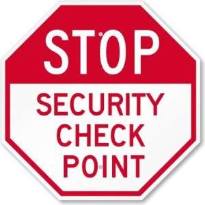 Stop   Security Check Point Engineer Grade Sign, 18 x 18 