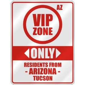 VIP ZONE  ONLY RESIDENTS FROM TUCSON  PARKING SIGN USA CITY ARIZONA