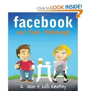  Facebook and Your Marriage [Paperback] K. Jason Krafsky 