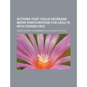   that could increase work participation for adults with disabilities