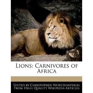  Lions Carnivores of Africa (9781241689551) Christopher 