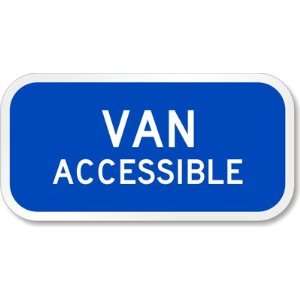  Van Accessible (Most states) Engineer Grade Sign, 12 x 6 