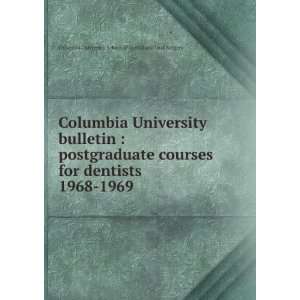    1969 Columbia University. School of Dental and Oral Surgery Books