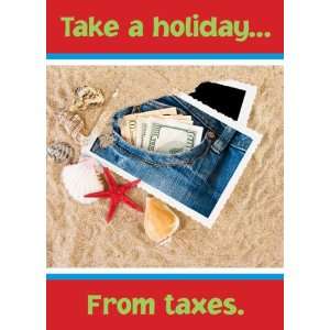  Take A Holiday From Taxes Sign
