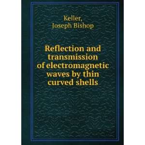  Reflection and transmission of electromagnetic waves by 