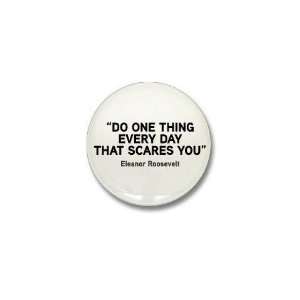  DO ONE THING EVERY DAY THAT S Political Mini Button by 