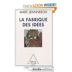 Fabrique des idées (La) (Sciences) (French Edition) Marc Jeannerod 