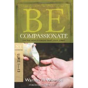  Be Compassionate (Luke 1 13) Let the World Know That 