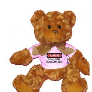  WARNING BEWARE OF THE FEMALE SOLDIER Plush Teddy Bear with 