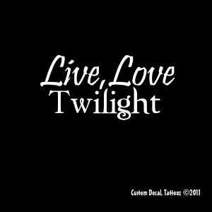  Live, Love, Twilight Car Window Decal Sticker White 5 