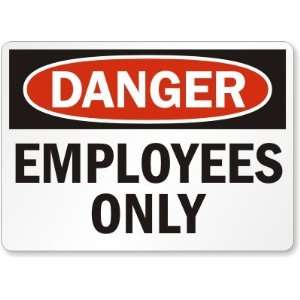  Danger Employees Only Laminated Vinyl Sign, 14 x 10 