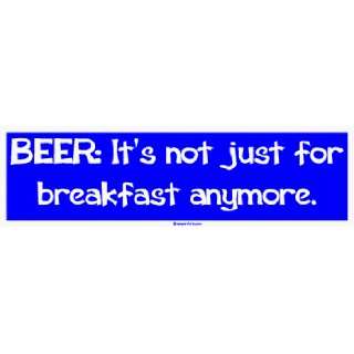   Its not just for breakfast anymore. Large Bumper Sticker Automotive