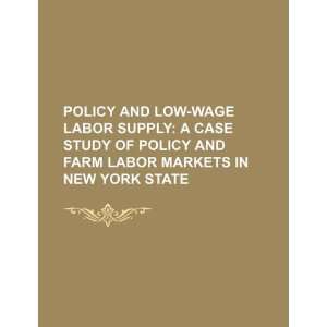  and low wage labor supply a case study of policy and farm labor 