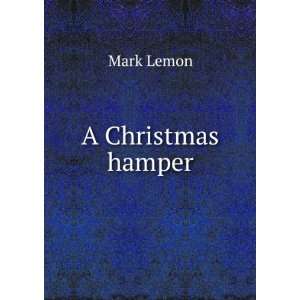  A Christmas hamper Mark Lemon Books