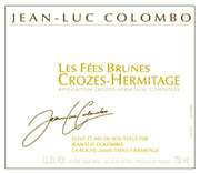 Jean Luc Colombo Les Fees Brunes Crozes Hermitage 2005 