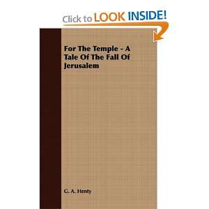 Start reading For the Temple A Tale of the Fall of Jerusalem on your 