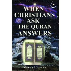  When Christians Ask Then Quran Answers (9780972851862 