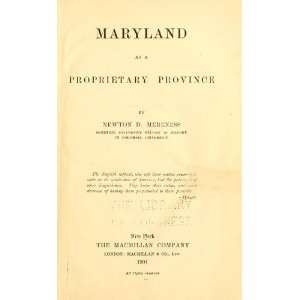  Maryland As A Proprietary Province Newton Dennison 