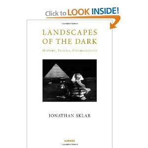 Landscapes of the Dark History, Trauma and Psychoanalysis 