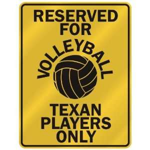   FOR  V OLLEYBALL TEXAN PLAYERS ONLY  PARKING SIGN STATE TEXAS