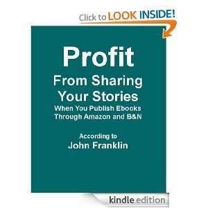 Profit From Sharing Your Stories When You Publish Ebooks Through 