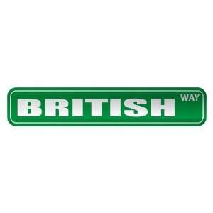   BRITISH WAY  STREET SIGN COUNTRY UNITED KINGDOM