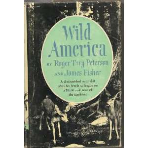  Wild America Roger Tory Peterson/James Fisher Books