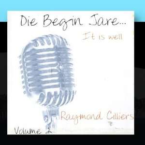  Die Begin Jare It Is Well (Volume 2) Raymond Cilliers 