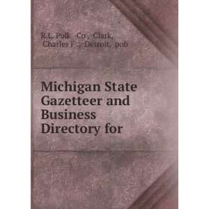  Michigan State Gazetteer and Business Directory for . Clark 