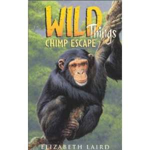    Wild Things 9 Chimp Escape (9780330393805) Elizabeth Laird Books