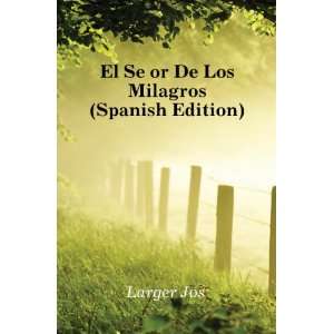  El SeÃ±or De Los Milagros (Spanish Edition) Larger 