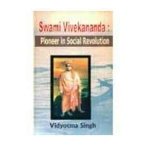 Swami Vivekananda Pioneer in Social Revolution [Hardcover]
