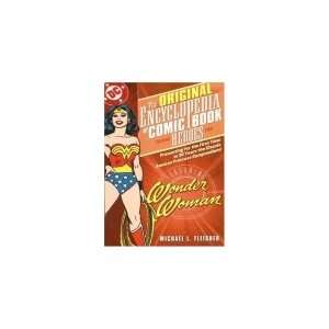 The Original Encyclopedia of Comic Book Heroes Featuring Wonder Woman 