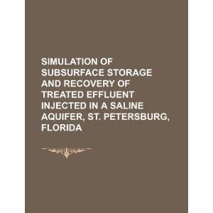 com Simulation of subsurface storage and recovery of treated effluent 