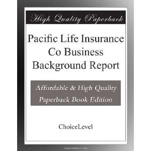  Pacific Life Insurance Co Business Background Report 