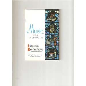 Music for Everybody (General, Lent & Easter, Xmas, Patriotic, Rounds 